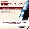 Crossroads Performance Tracks - Marriage Supper of the Lamb (Made Popular By the Hoppers) [Performance Track] - EP